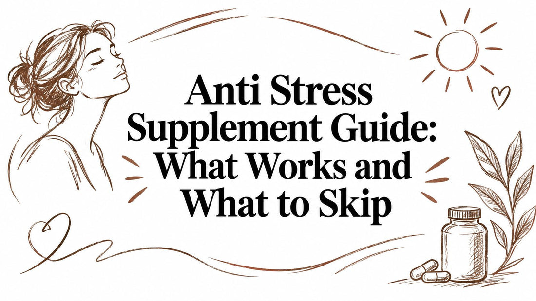 Anti Stress Supplement Guide: What Works and What to Skip