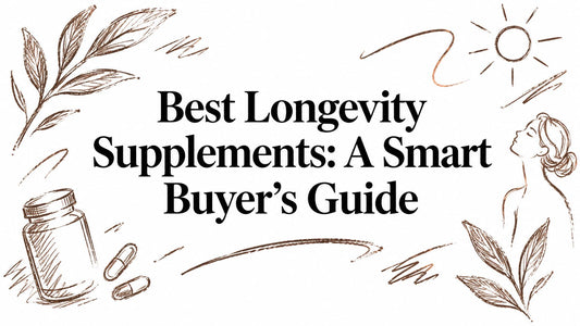Best Longevity Supplements: A Smart Buyer's Guide